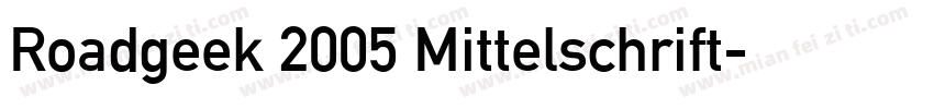Roadgeek 2005 Mittelschrift字体转换